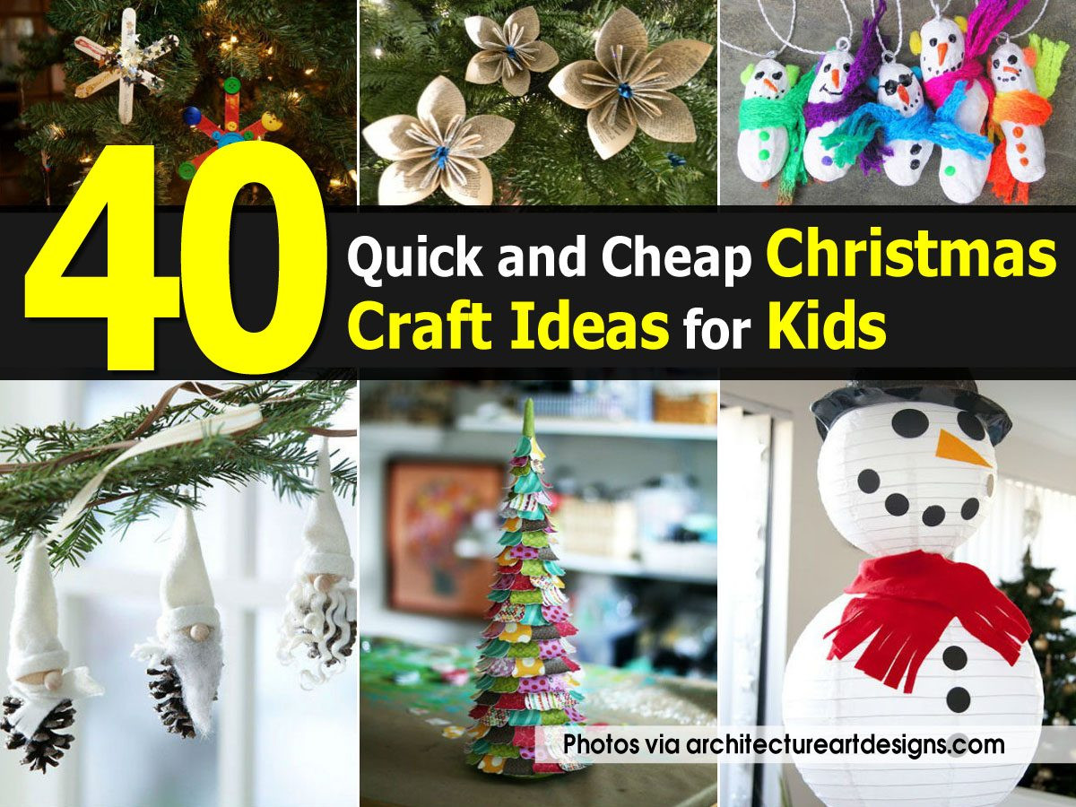 Cheap Craft Ideas For Kids
 40 Quick and Cheap Christmas Craft Ideas for Kids