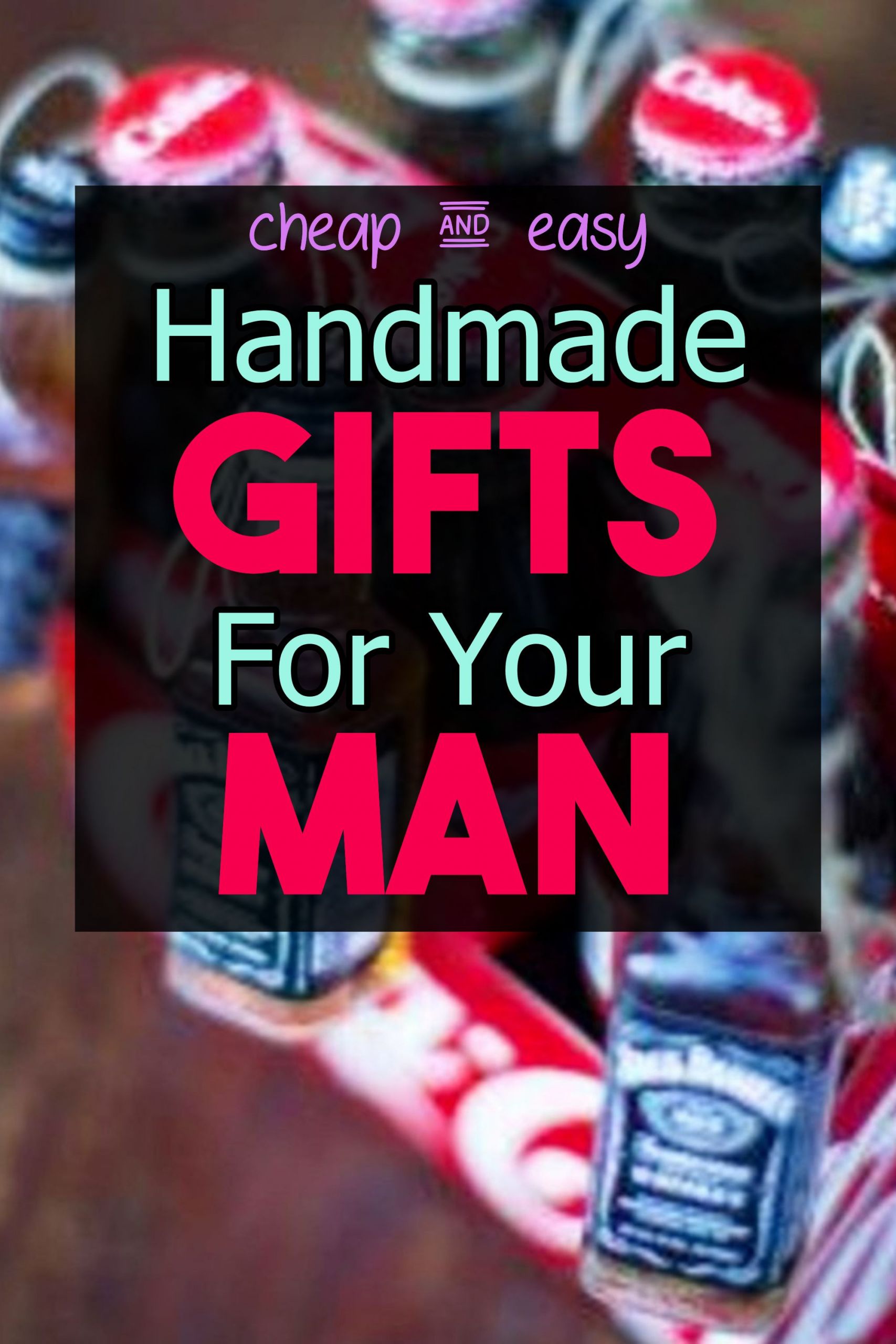 Cheap Valentine Gift Ideas Men
 26 Handmade Gift Ideas For Him DIY Gifts He Will Love