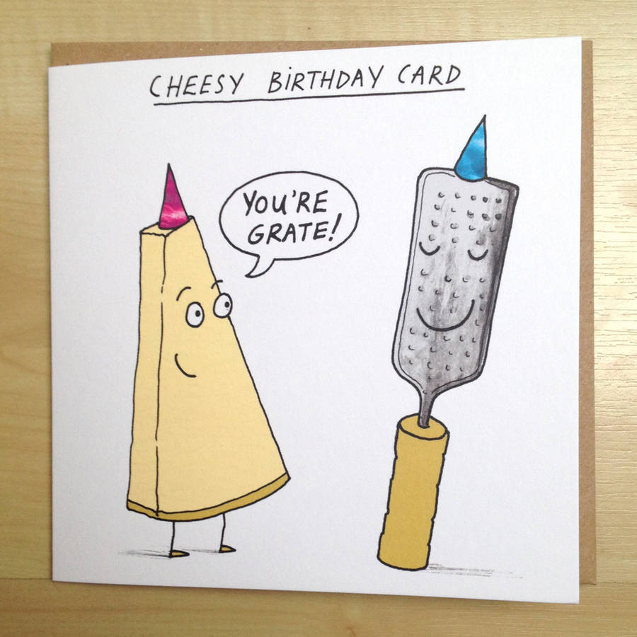 Cheesy Birthday Cards
 cheesy birthday card by cardinky