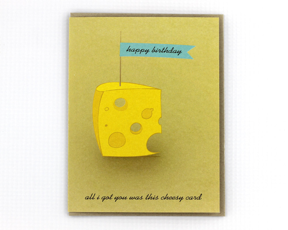 Cheesy Birthday Cards
 Cheesy Birthday Card