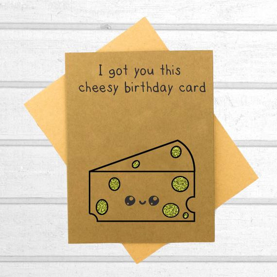 Cheesy Birthday Cards
 Cheesy Birthday Card Funny Birthday Card Birthday Card