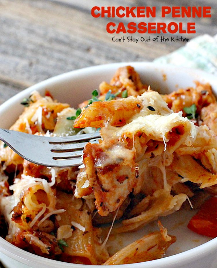 Chicken Penne Casserole
 Chicken Penne Casserole Can t Stay Out of the Kitchen