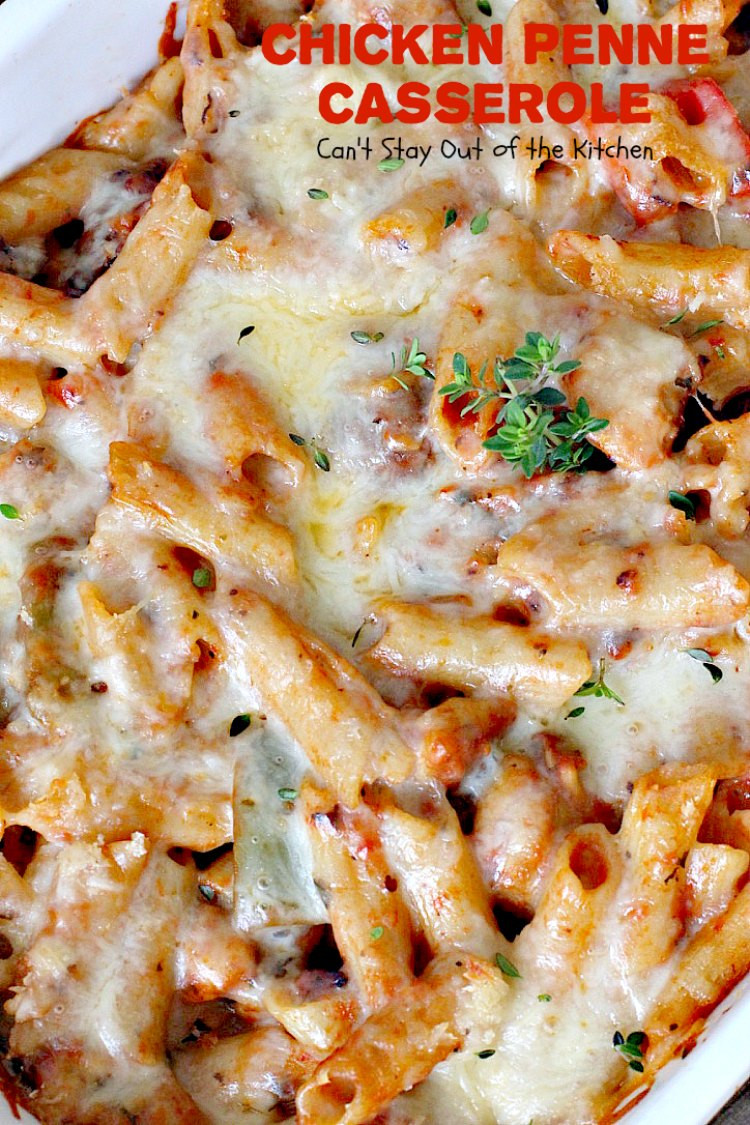Chicken Penne Casserole
 Chicken Penne Casserole – Can t Stay Out of the Kitchen