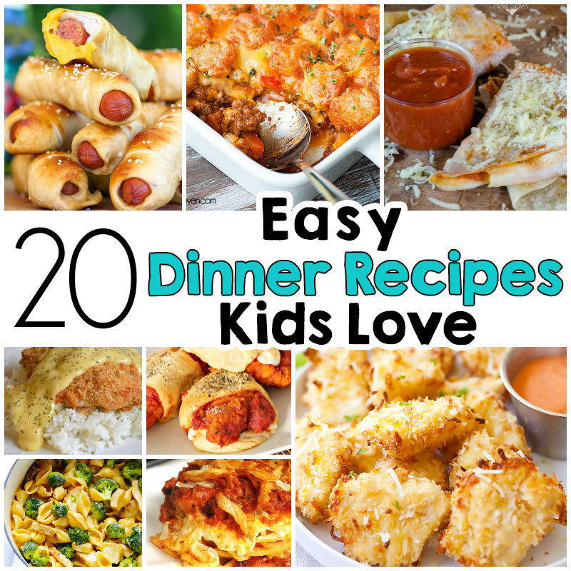 Child Dinner Recipes
 20 Easy Dinner Recipes That Kids Love I Heart Arts n Crafts