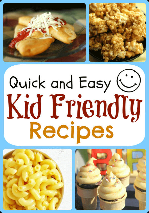 Child Friendly Recipes
 Feature Friday Quick & Easy Kid Friendly Recipes