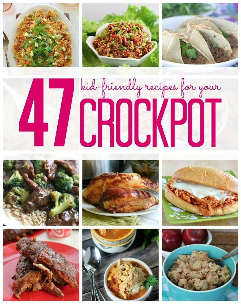 Child Friendly Recipes
 47 Kid Friendly Crockpot Recipes