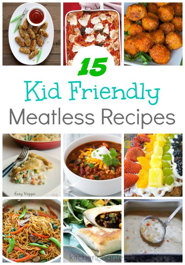 Child Friendly Recipes
 15 Kid Friendly Meatless Recipes