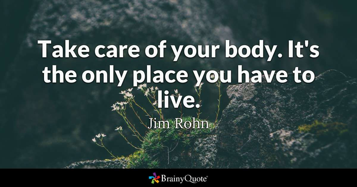 Child Only Health Insurance Quotes
 Jim Rohn Take care of your body It s the only place you