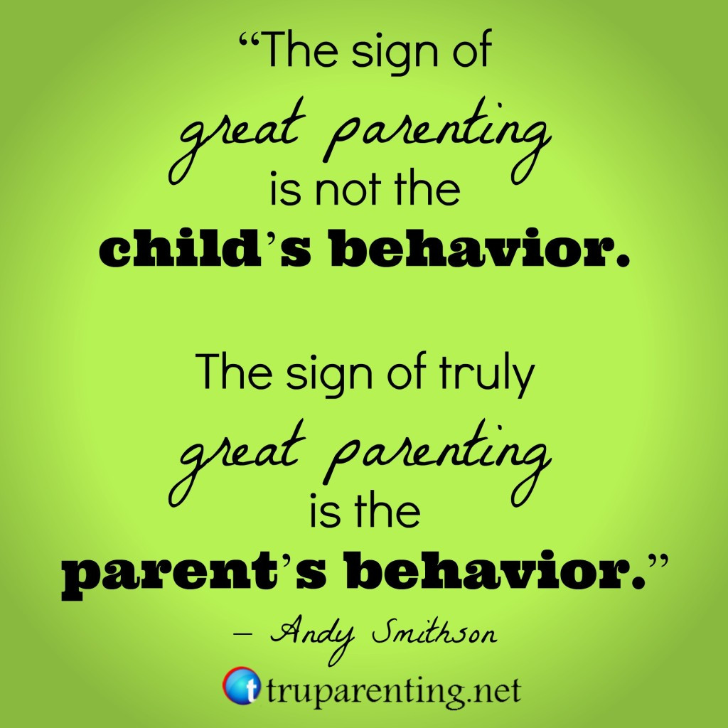 Child Quotes From Parents
 30 Inspiring Parenting Quotes that Teach TRU Parenting