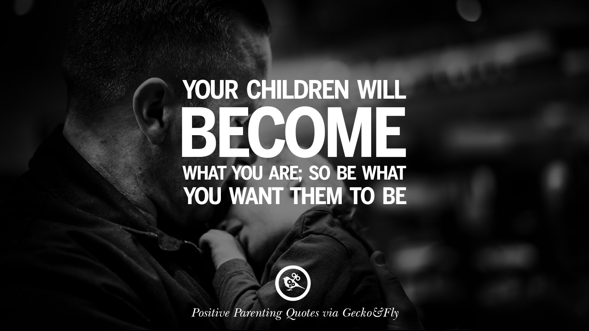 Child Quotes From Parents
 20 Positive Parenting Quotes Raising Children And Be A