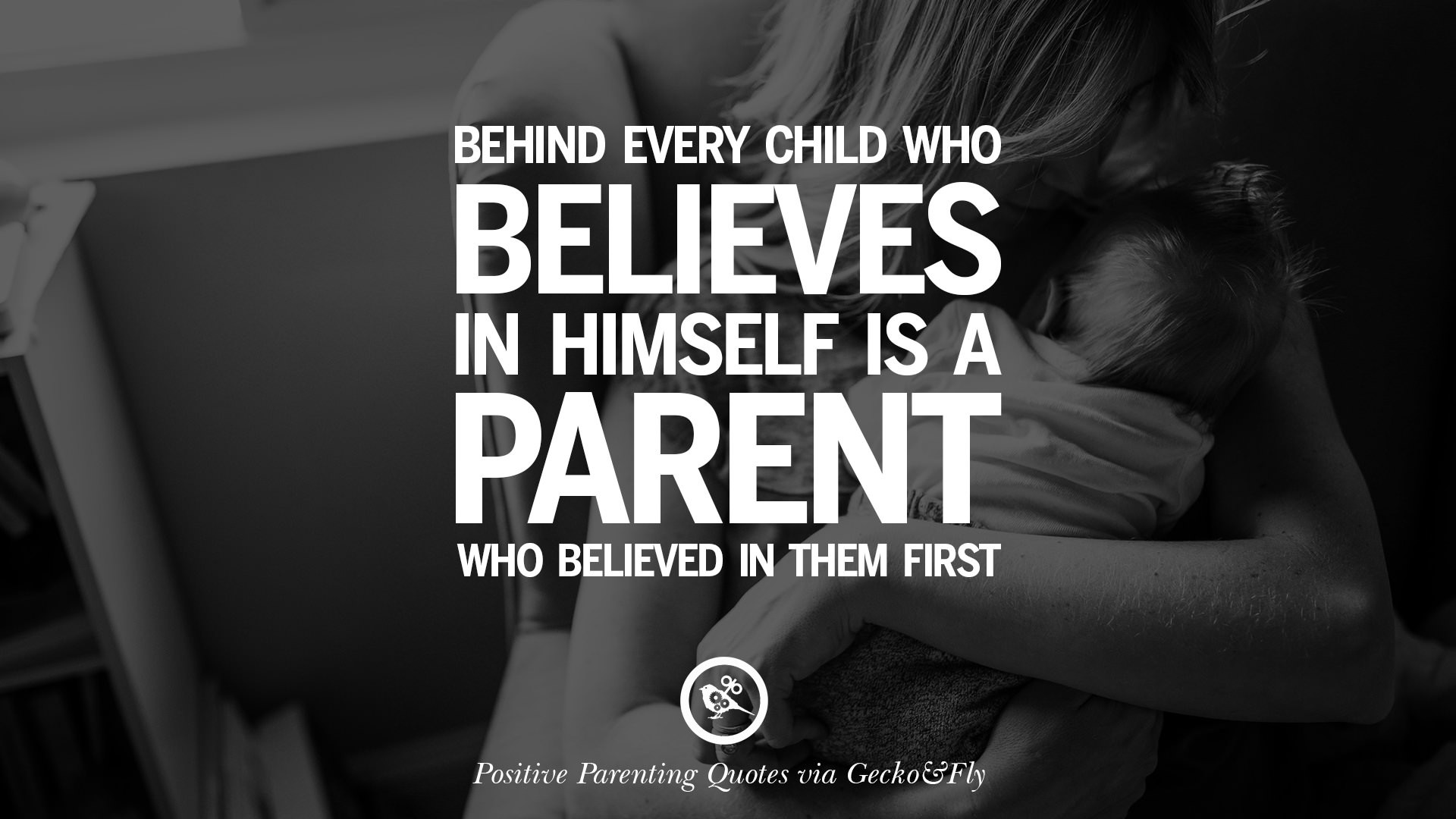 Child Quotes From Parents
 20 Positive Parenting Quotes Raising Children And Be A