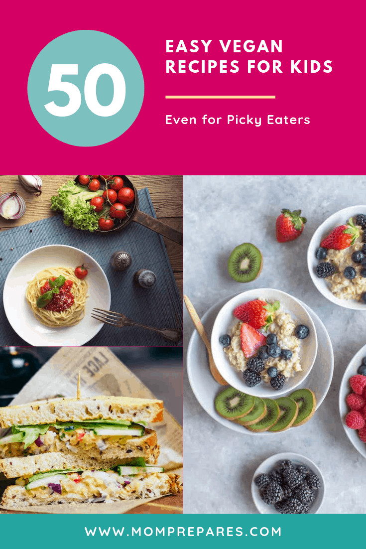 Children Vegan Recipes
 50 Easy Vegan Recipes for Kids Even Picky Eaters