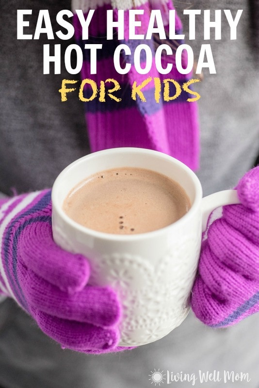 Choc Recipes For Kids
 The Healthy Easy Hot Cocoa Recipe for Kids Living Well Mom