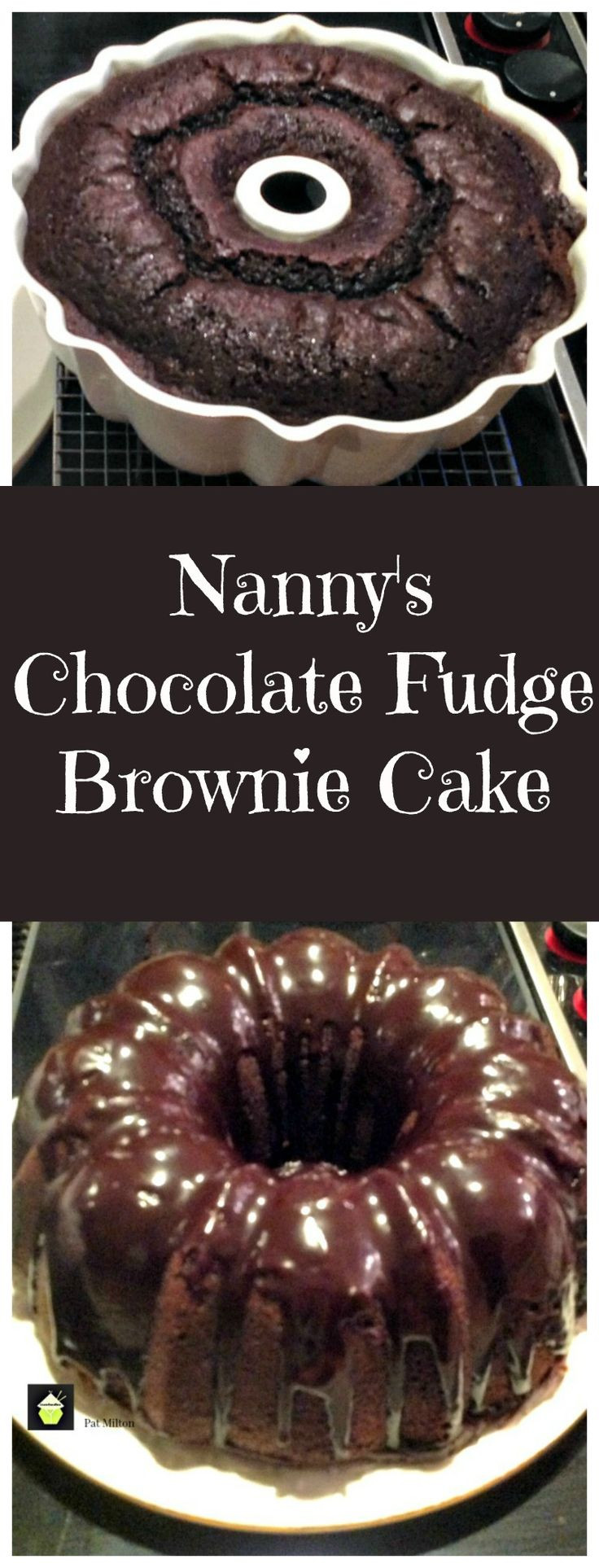 Chocolate Fudge Brownie Cake
 Nannys Chocolate Fudge Brownie Cake is a keeper recipe