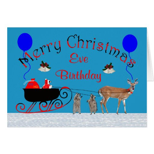 Christmas Birthday Wishes
 Birthday on Christmas Eve Greeting Card