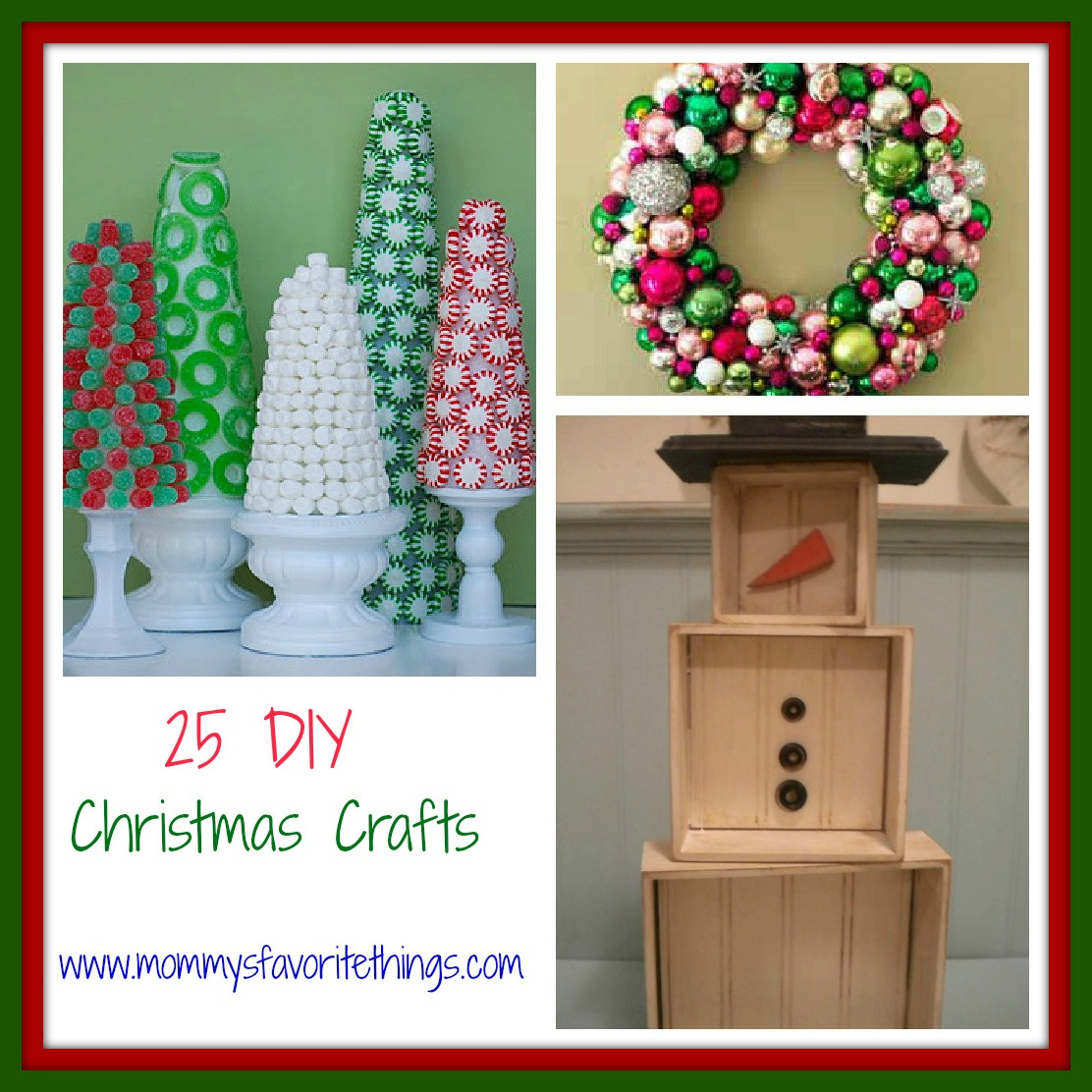 Christmas Gifts For Crafters
 Mommy s Favorite Things 25 DIY Christmas Crafts