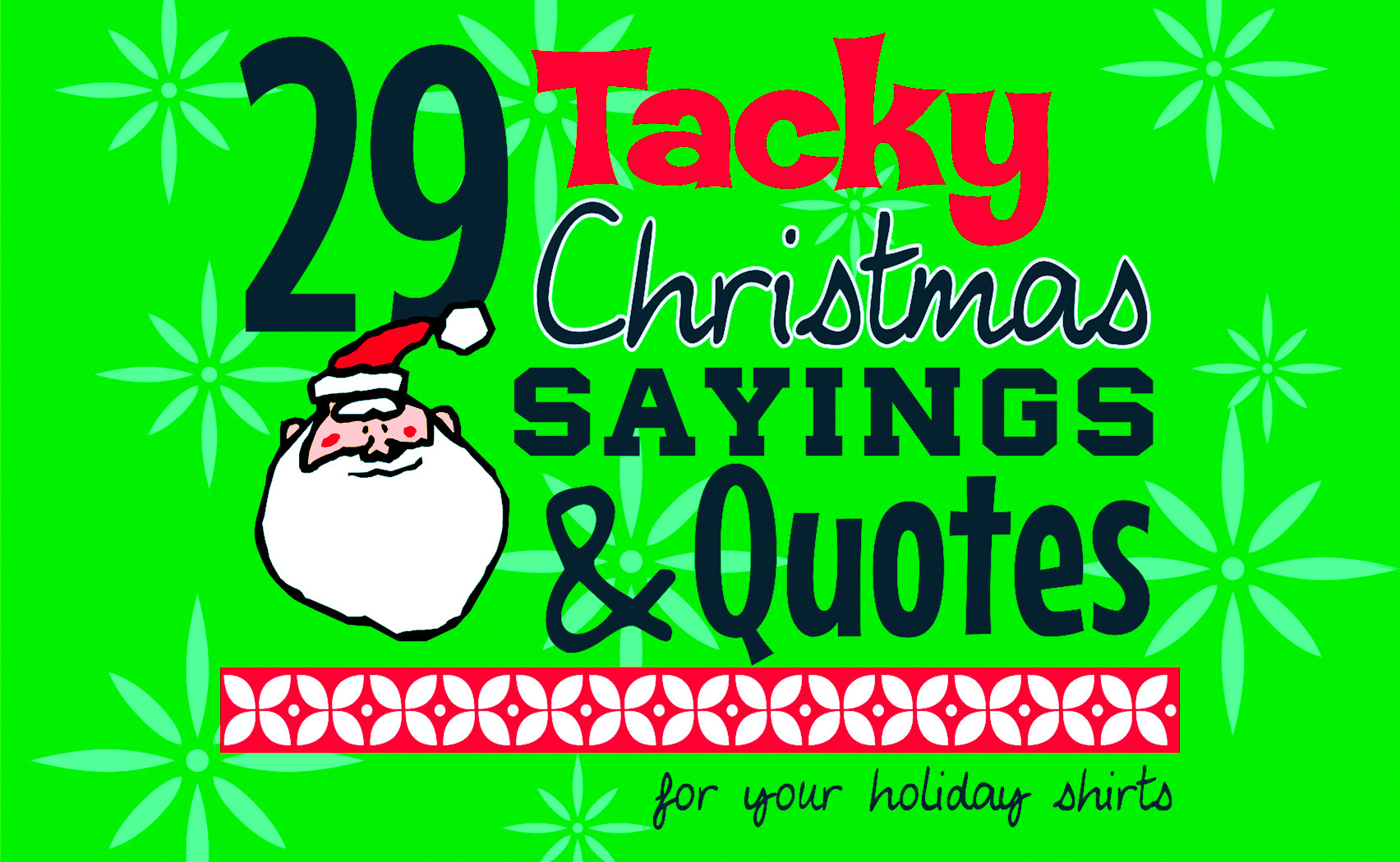 Christmas Holiday Quotes
 IZA Design Blog Tacky Christmas Sayings and Quotes