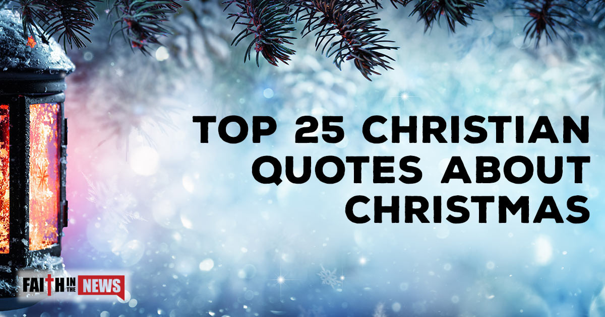 Christmas Quotes Religious
 Top 25 Christian Quotes About Christmas