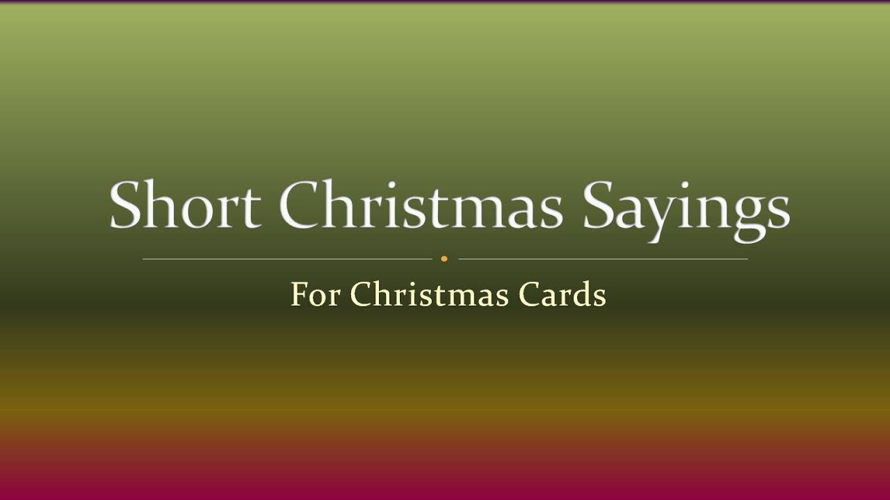 Christmas Quotes Religious
 Short Christmas Sayings for Christmas Cards