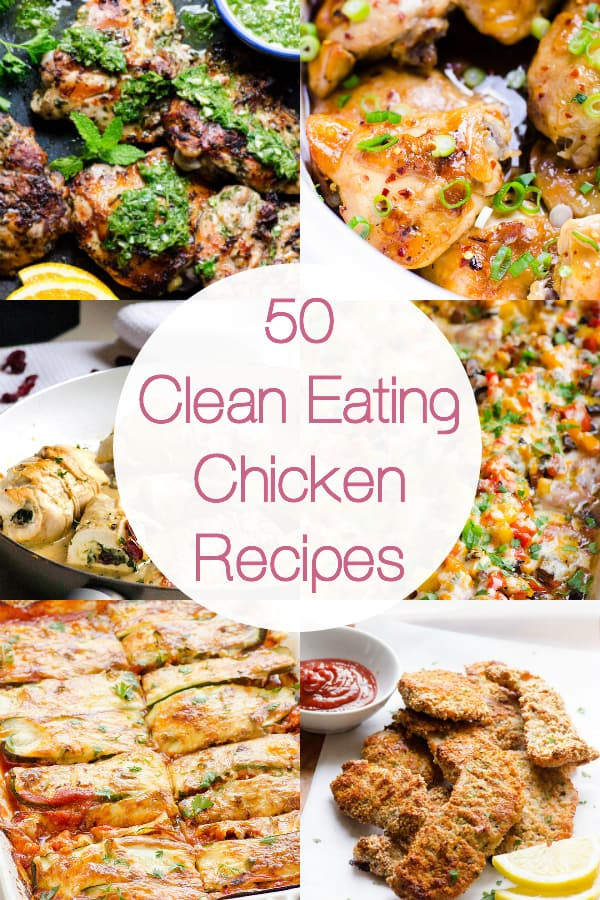 Clean Eating Chicken
 50 Healthy Chicken Recipes iFOODreal Healthy Family