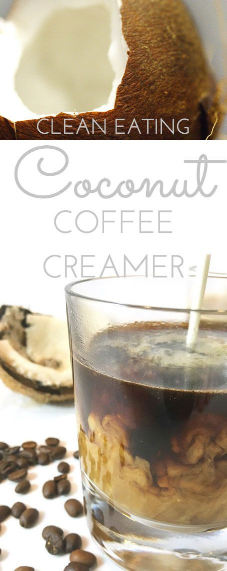 Clean Eating Coffee Creamer
 Coconut Coffee Creamer Recipe