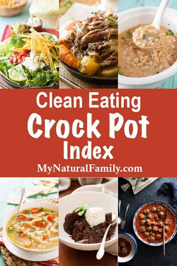 Clean Eating Crockpot Meals
 Clean Eating Crock Pot Recipes Index My Natural Family
