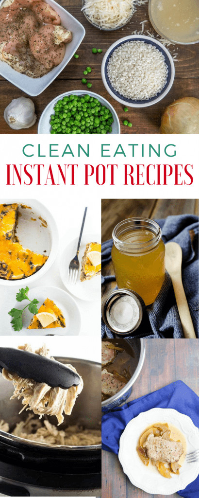 Clean Eating Instant Pot Recipes
 20 Clean Eating Instant Pot Recipes that ll make you