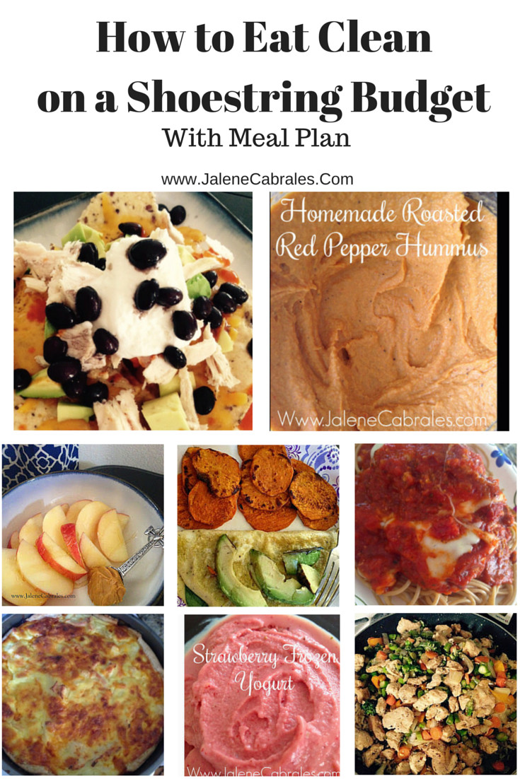 Clean Eating Meal Plans On A Budget
 Jalene Cabrales Eat Clean on a Shoestring Bud