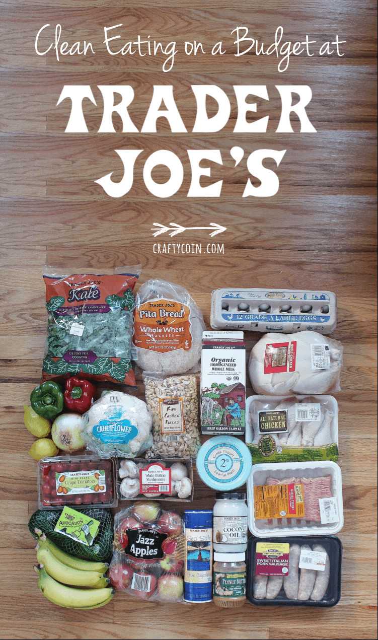 Clean Eating On A Budget
 How to Eat Healthy at Trader Joe s on a Bud Crafty Coin