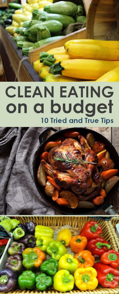 Clean Eating On A Budget
 10 Tips for Clean Eating on a Bud Clean and Cheap