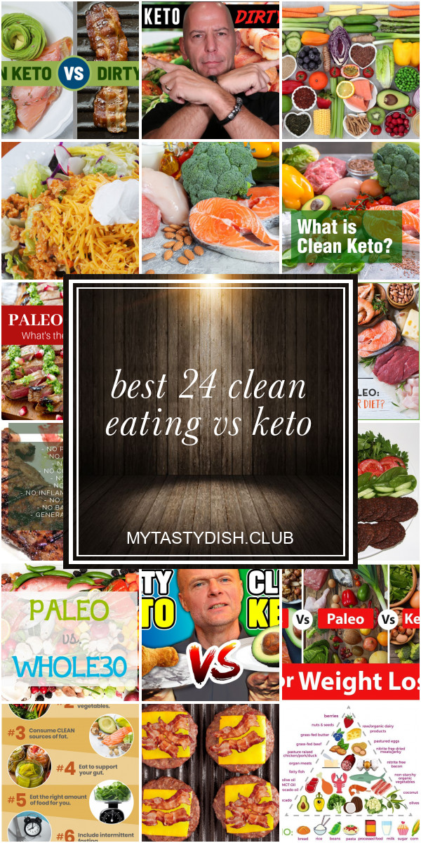 Clean Eating Vs Keto
 Best 24 Clean Eating Vs Keto Best Round Up Recipe