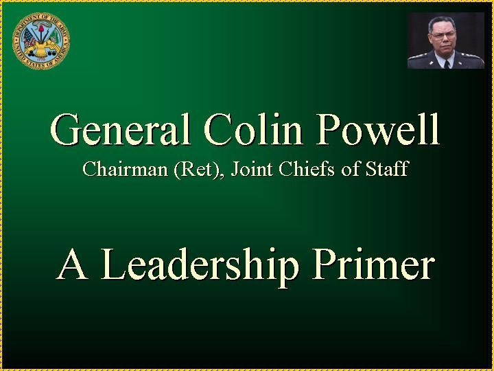 Colin Powell Leadership Quotes
 17 Best images about General Colin Powell on Pinterest