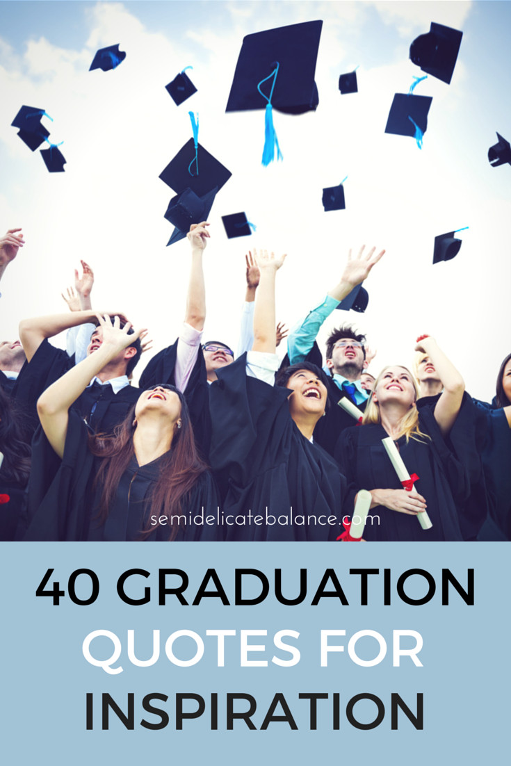 Congratulatory Quotes For Graduation
 40 Graduation Quotes for inspiration