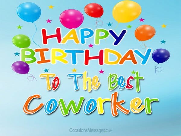 Coworker Birthday Wishes
 Top 100 Birthday Wishes for Coworker Occasions Messages