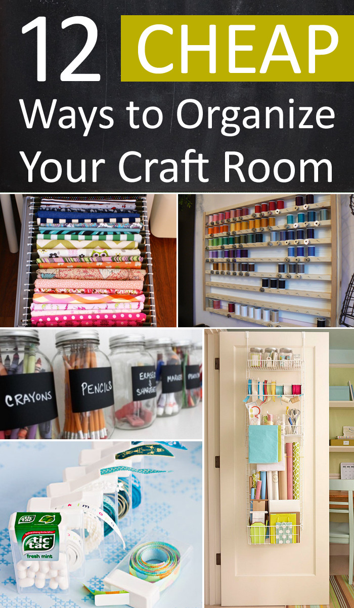 Craft Room Organization Ideas On A Budget
 12 Cheap Ways to Organize Your Craft Room