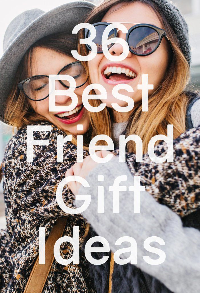 Creative Birthday Gift Ideas For Best Friend
 What to Get Your Best Friend for Her Birthday 37 Awesome