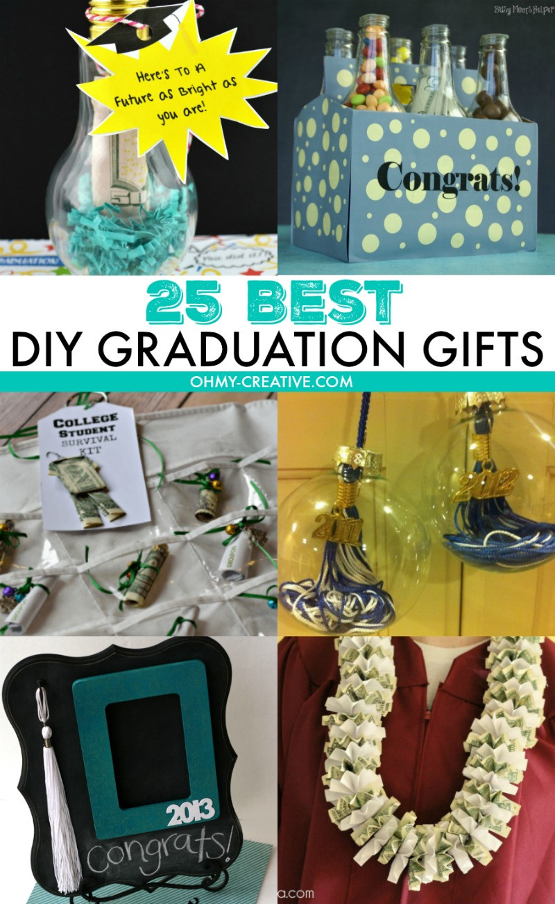 Creative Graduation Gift Ideas
 25 Best DIY Graduation Gifts Oh My Creative