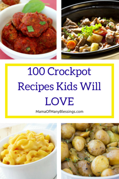 Crockpot Recipes For Kids
 100 Absolutely Awesome Crockpot Meals That Kids will LOVE