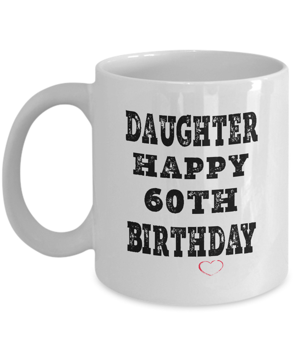 Dad Birthday Gifts From Daughter
 Dad Mugs From Daughter 60th Birthday Gifts For Dad