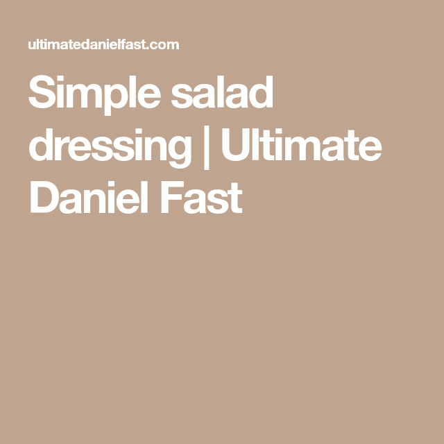 Daniel Fast Salad Dressings
 Simple salad dressing