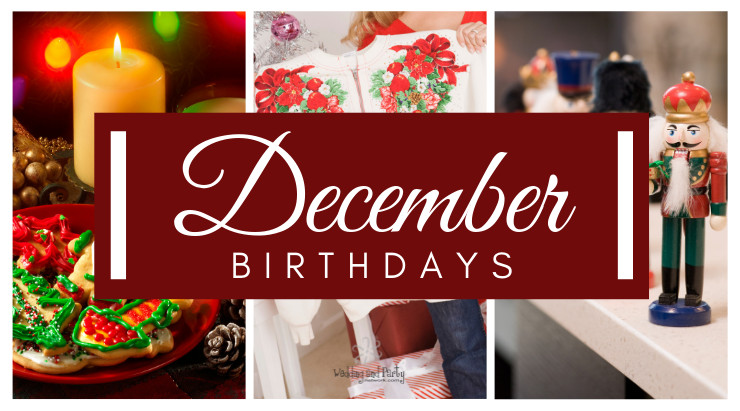 December Birthday Party Ideas
 December Birthdays