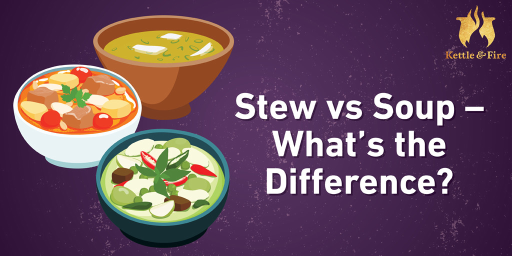 Difference Between Soup And Bisque
 Stew vs Soup — What’s the Difference The Kettle & Fire Blog