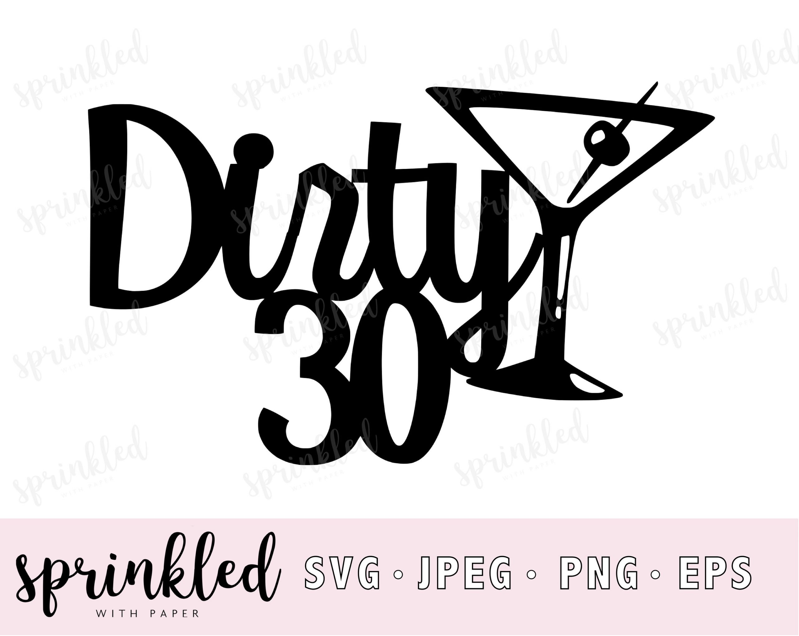 Dirty 30 Birthday Quotes
 Dirty 30 SVG 30th Birthday SVG file 30th Birthday cake