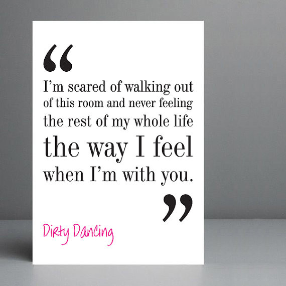 Dirty Dancing Quotes Baby
 Dirty Dancing Movie Quote Typography Print 8x10 on A4