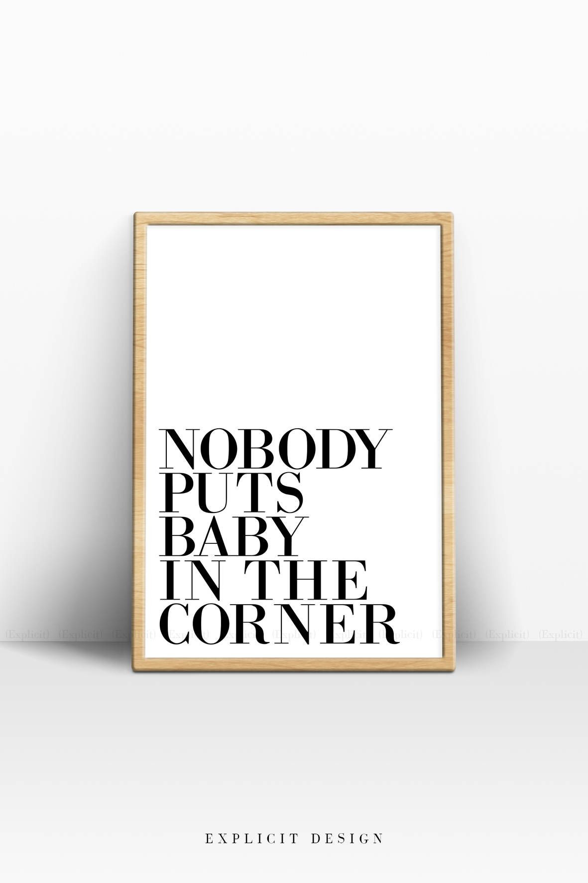 Dirty Dancing Quotes Baby
 Dirty Dancing Quote Printable Nobody Puts Baby In A