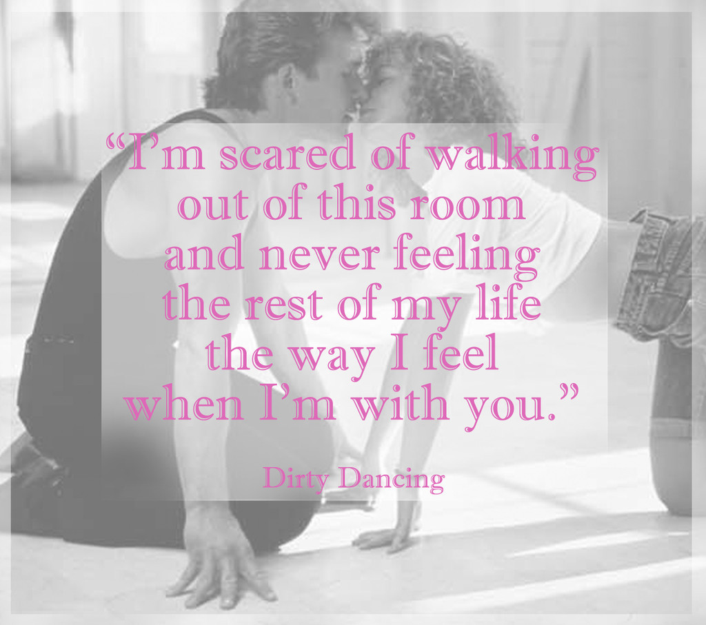 Dirty Dancing Quotes Baby
 Words from Dirty Dancing Fall in Love All Over Again