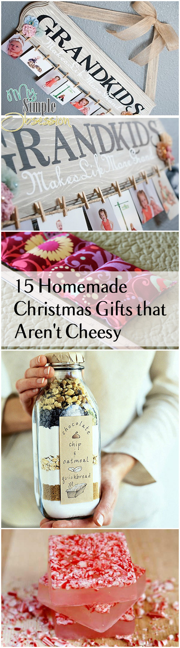DIY Christmas Presents
 15 Homemade Christmas Gifts that Aren t Cheesy