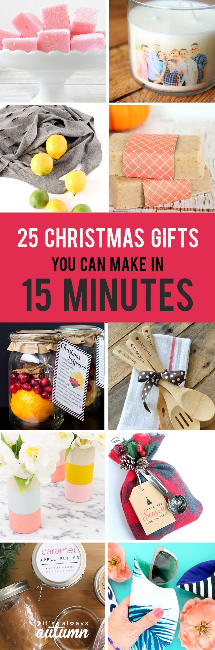 DIY Christmas Presents
 25 easy homemade Christmas ts you can make in 15