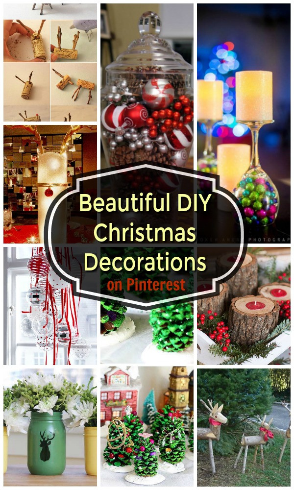 DIY Decorating For Christmas
 22 Beautiful DIY Christmas Decorations on Pinterest