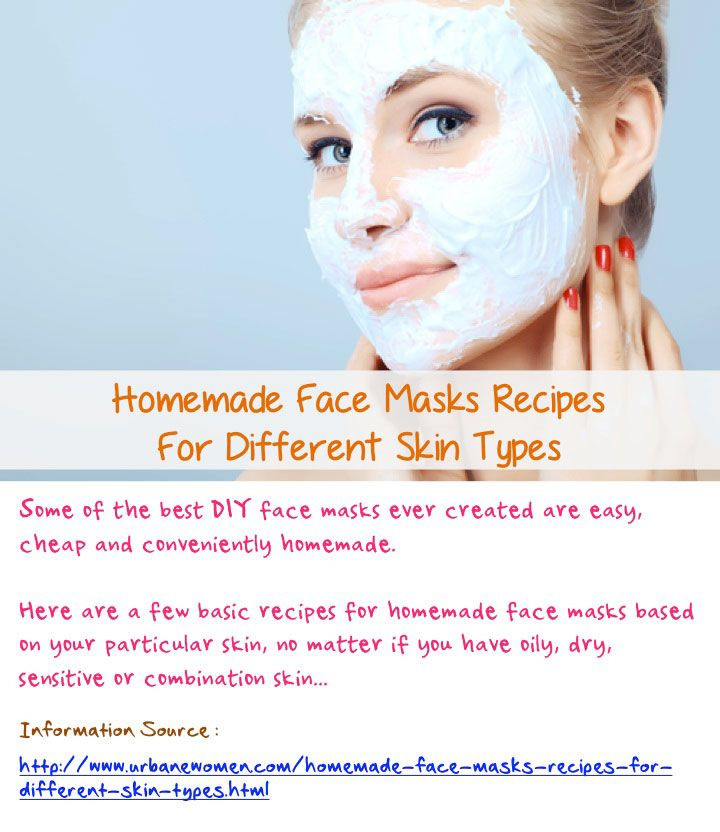 DIY Face Mask For Combination Skin
 Homemade Face Masks Recipes For Different Skin Types